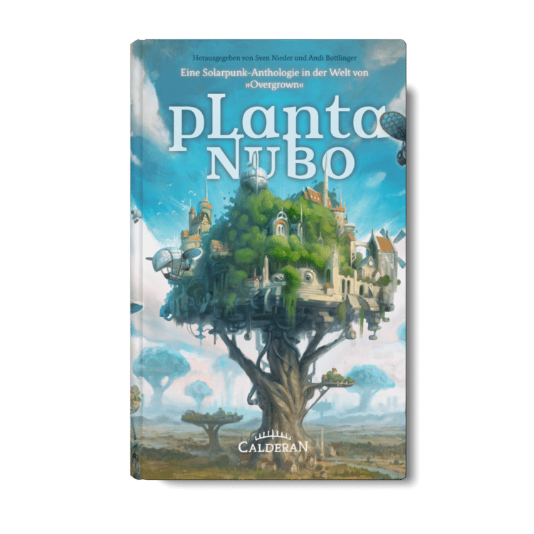 Planta Nubo – Eine Solarpunk-Anthologie in der Welt von »Overgrown«